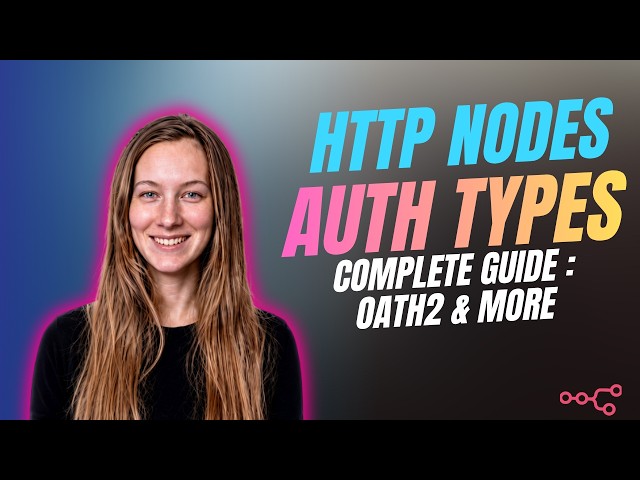 Master HTTP Request Node Authentication in n8n (All Auth Types Explained)