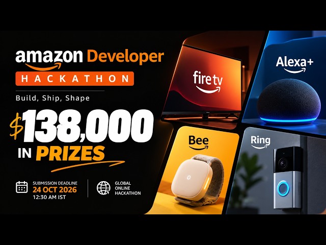 Amazon Developer Hackathon 2026 | $138K Prize Pool 🔥 | Fire TV, Alexa+, Bee & Ring