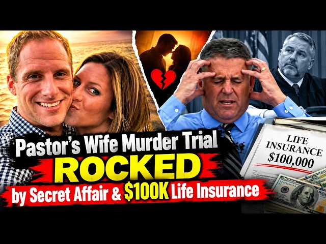 Pastor’s Wife Murder Trial ROCKED by Secret Affair & $100K Life Insurance
