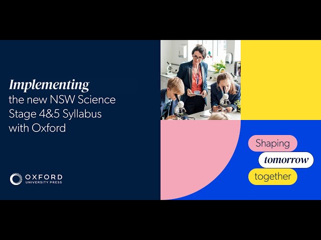 Webinar: 'Implementing the new NSW Science Stage 4&5 Syllabus with Oxford'