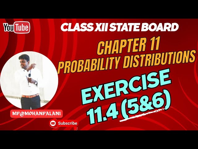 12th State Mathematics| Chapter 11- Probability Distributions| Exercise 11.4(5&6)| In Tamil 