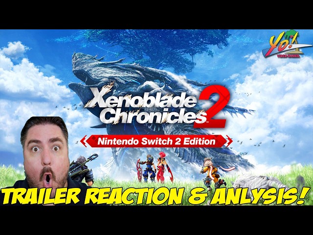 Xenoblade 2 Switch 2 Edition Trailer Reaction & Analysis! - YoVideogames