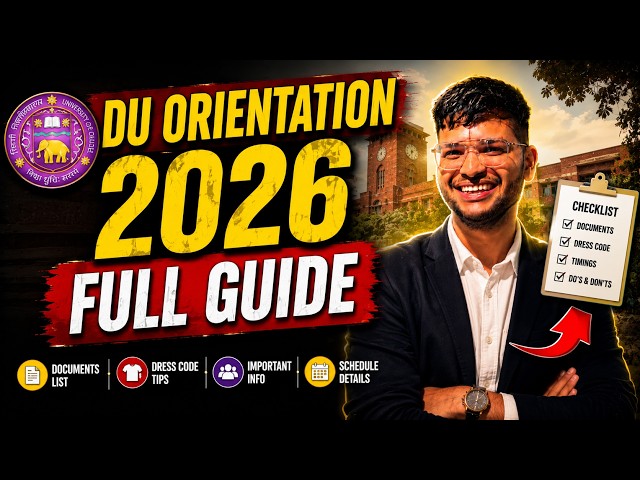 DU Orientation 2026: Everything You NEED to Know Before Day 1! (Documents, Dress Code & More)