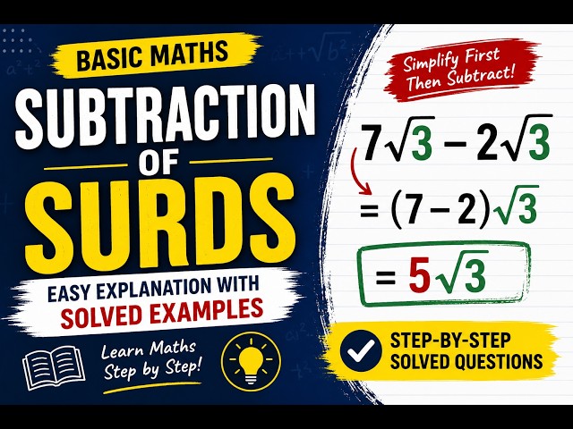 Subtraction of Surds Made Easy | Basic Maths
