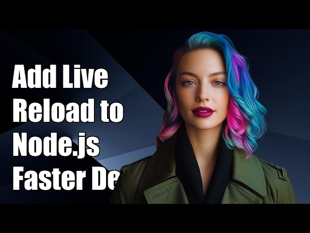 How to Add Live Reload to Your Node.js Server for Faster Development