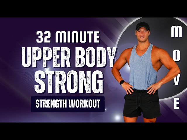 32 Minute Upper Body Strong with Stratton | Upper Strength Workout