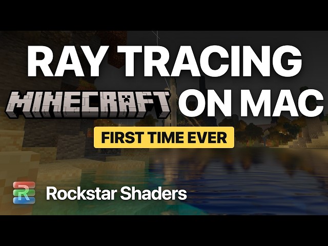 The World's First Ray Tracing Engine for Minecraft on Mac - Rockstar Shaders (4K 60fps)