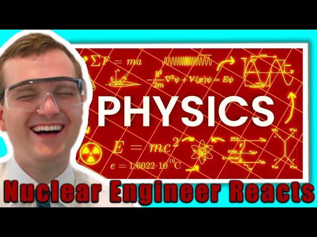 ALL OF PHYSICS Explained in 14 Minutes - Nuclear Engineer Reacts to Wacky Science