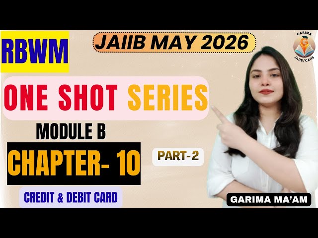 JAIIB MAY 2026 | RBWM Ch 10: Credit & Debit Cards Part 2 #oneshotseries #jaiib2026 #jaiibrbwm