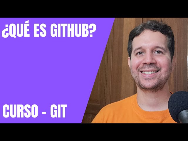 3 - ¿Que es GitHub? | Curso de Git