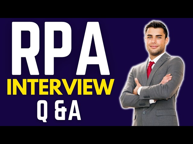 Top 25 RPA Interview Questions And Answers | Essential Questions To Crack Your Automation Interview