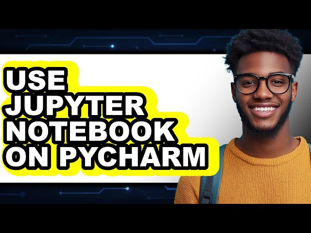 How to Use Jupyter Notebook on Pycharm (full Guide)