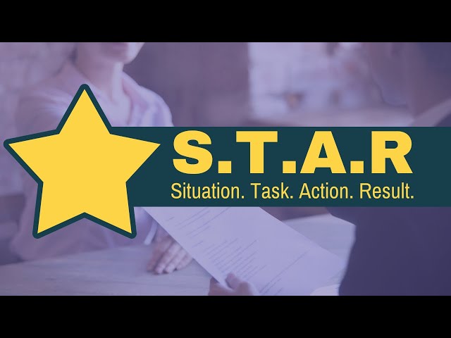 Competency Based Interviews and the S.T.A.R. Technique