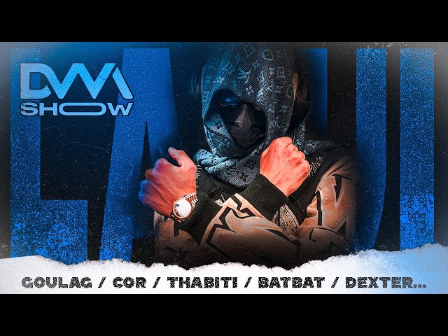 DVM SHOW : LAGUI, GOULAG, COR, THABITI, BATBAT, DEXTER ...