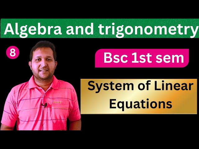 System of linear equations BSc 1st year | Method to solve system of linear equations