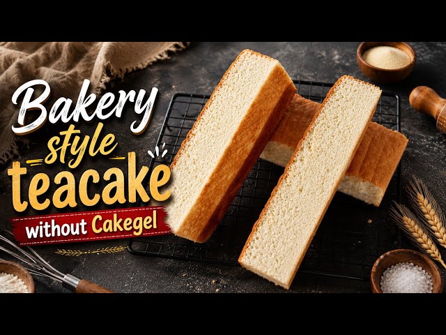 Bakery Style Tea Cake Without Cake Gel | Soft & Spongy Tea Cake Recipe #teacake 