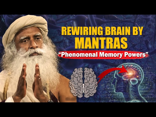 PHENOMENAL POWERS! How Chanting MANTRA Increases Your BRAIN Power & Memory | Mind | Chant | Sadhguru