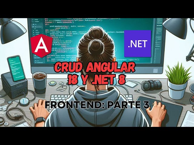 CRUD con Angular 18 y .NET 8: Angular Routing, toast y crear components