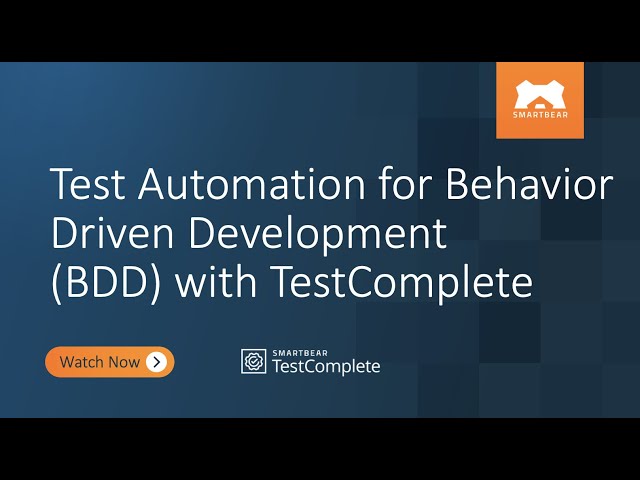 Test Automation for Behavior Driven Development (BDD) with TestComplete