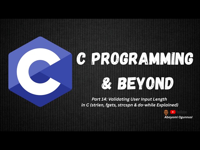 C Programming & Beyond Part 14 Validating User Input Length in C (strlen)