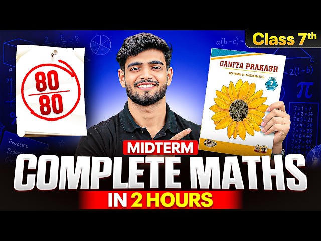 Complete Class 7 Maths Revision in 2 Hours 🔥 | 80/80 Midterm Exam Revision