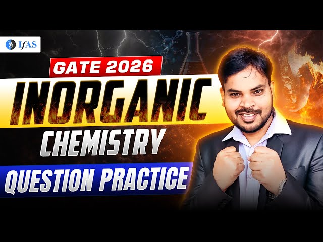 Question Practice | Inorganic Chemistry | Gate Chemistry 2026 | IFAS