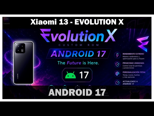 Xiaomi 13 - Evolution X WITH ANDROID 17 HAS ARRIVED! THIS IS THE NEW ANDROID 17!