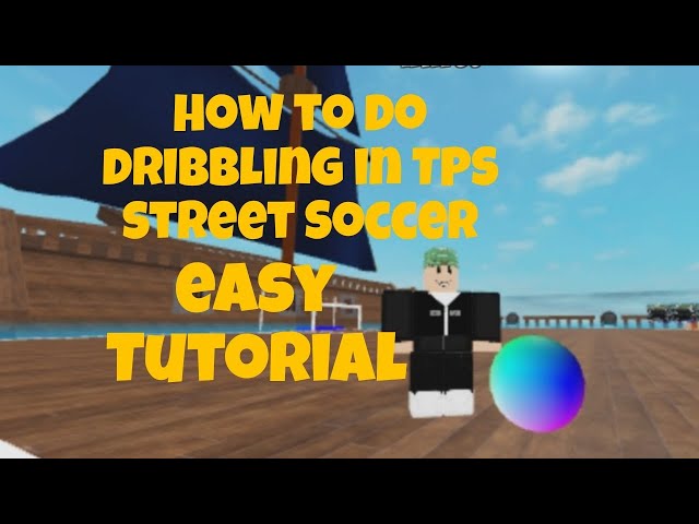 How to do Dribbling in TPS street Soccer 40 subs special