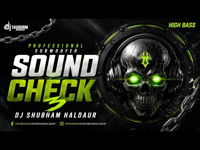 🔥 PROFESSIONAL SUBWOOFER SOUND CHECK 3 ⚡ HIGH BASS TEST | DJ SHUBHAM HALDAUR