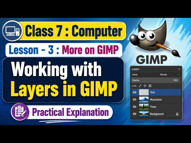 Computer Class 7 Lesson 3 More on GIMP Practical Explanation | Computer Class 7 Lesson 3 Explanation
