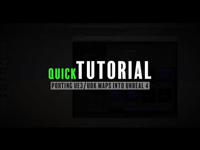 Porting UE3 (UDK) Maps to Unreal Engine 4 (Quick Tutorial)