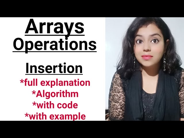 Array Insertion | Array Operations | Algorithm with Explanation | Example | Lec-17 | Data Structure