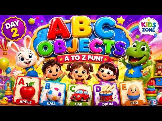 ABC Objects A to Z 🍎⚽🚗 | Learn Alphabet with Everyday Objects | ABC Song for Kids #kidslearning 