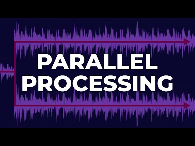 How to Use Parallel Processing [Tutorial]