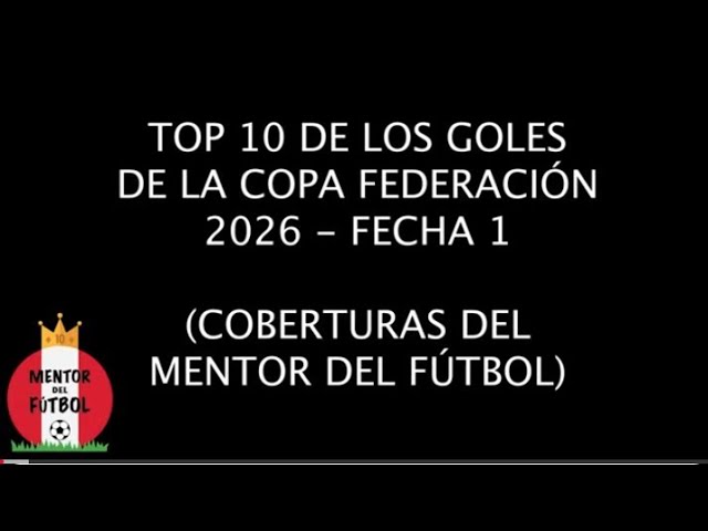 ⚽🔥 TOP 10 GOAL RANKING 🎥 COVERAGE FROM THE FOOTBALL MENTOR (GOLD FEDERATION CUP 2026 - MATCHDAY 1)