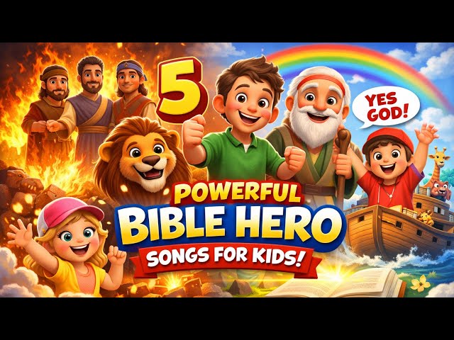 5 Powerful Bible Hero Songs for Kids! 