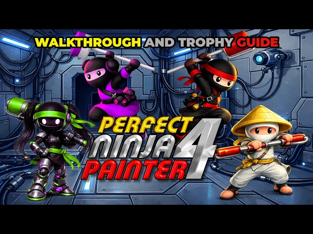 Perfect Ninja Painter 4 - Walkthrough | Trophy Guide | Achievement Guide