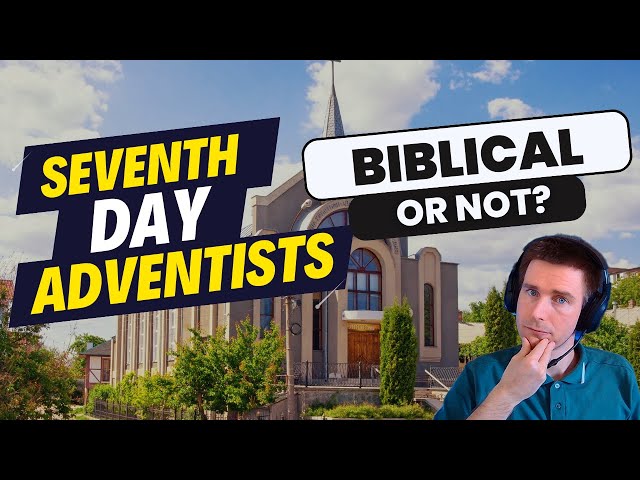 ¿Es bíblica la Iglesia Adventista del Séptimo Día (IASD)?