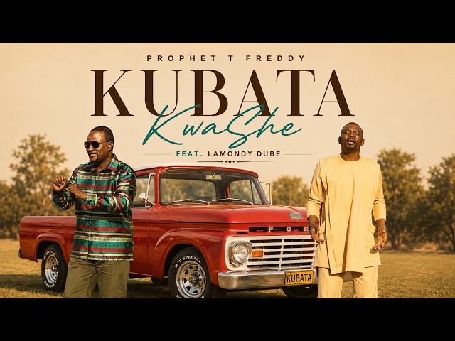 PROPHET T FREDDY- KUBATA KWASHE FT LAMONDY DUBE (OFFICIAL VIDEO)