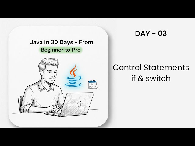 Control Statements in Java – if & switch | Java in 30 Days by Quipoin | DAY - 03