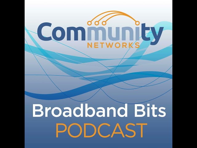 Getting Your Community Off to A Quick Start With CN Quickstart – Community Broadband Bits Podcast...