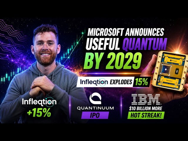 Microsoft Targets 2029 For Useful Quantum Computers | Quantinuum IPO, IBM Momentum continues