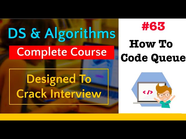 #63 How To Write Code To Implement Queue Using Circular Array |Data Structures And Algorithms 🔥🔥🔥