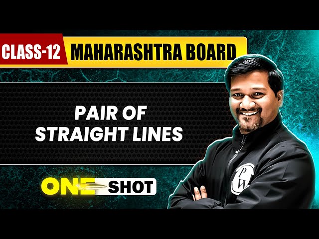 PAIR OF STRAIGHT LINES IN 1 SHOT | Maths | Class12th | Maharashtra Board
