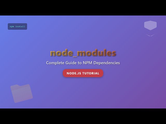 Node.js node_modules Explained: A Beginner's Guide