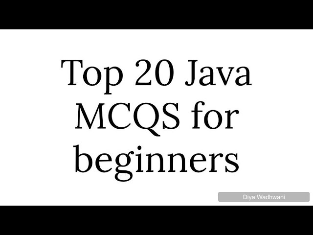 Top 20 Java mcqs recommended for TCS NQT EXAM