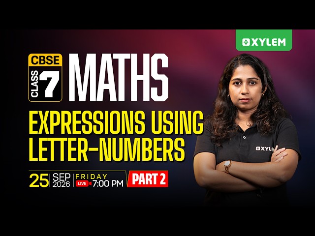 Class 7 CBSE | Maths | Expressions Using Letter-Numbers : Part 2 | Xylem Class 7 CBSE