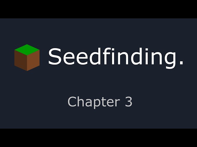 Seedfinding Tutorial - Chapter 3: Understanding & Optimizing Seedfinding Code