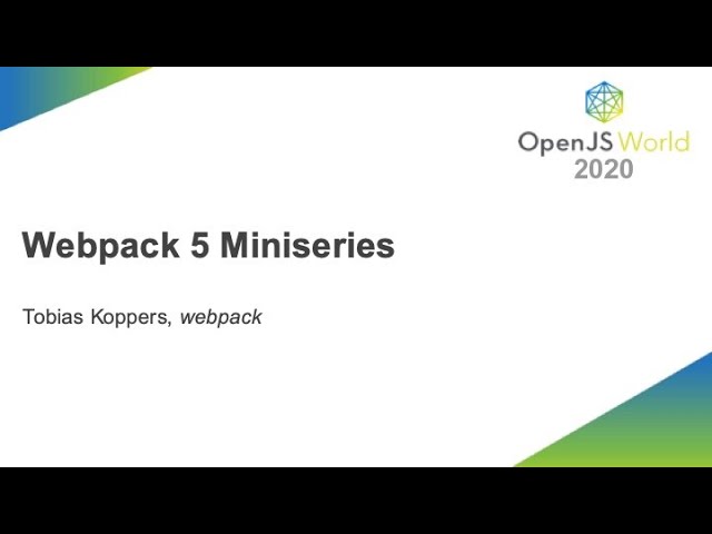 webpack 5 Miniseries - Tobias Koppers, webpack
