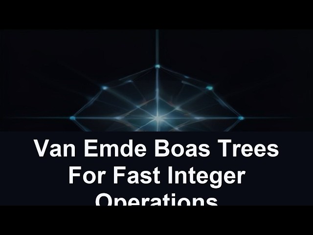 Van Emde Boas Trees For Fast Integer Operations